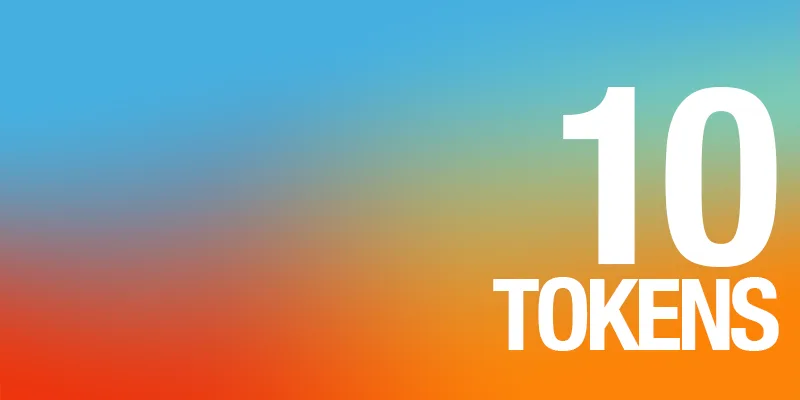 10 tokens